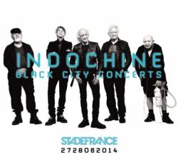 Indochine : Black City Concerts